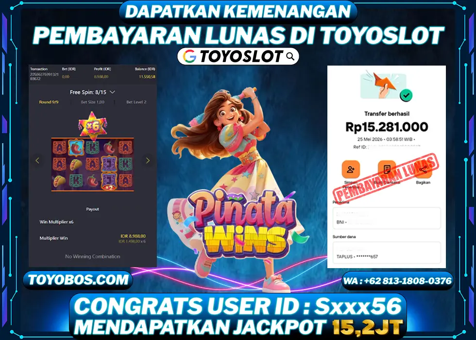 TOYOSLOT - BUKTI KEMENANGAN Pinata Wins Rp15,200,000,- LUNAS